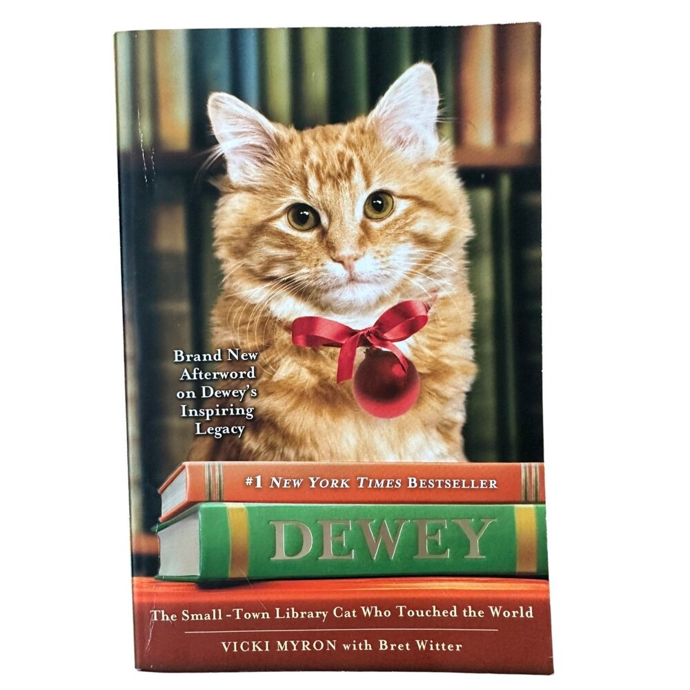 Dewey: The Small-Town Library Cat Who Touched the World - Vicki Myron